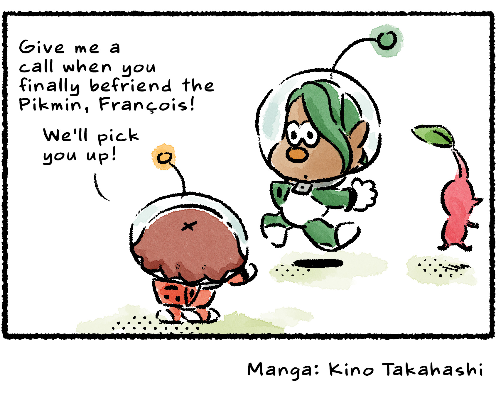 Panel four. The Rescue Officer finds François following after the Pikmin, apparently intent on staying behind. "Give me a call when you finally befriend the Pikmin, François! We'll pick you up!"