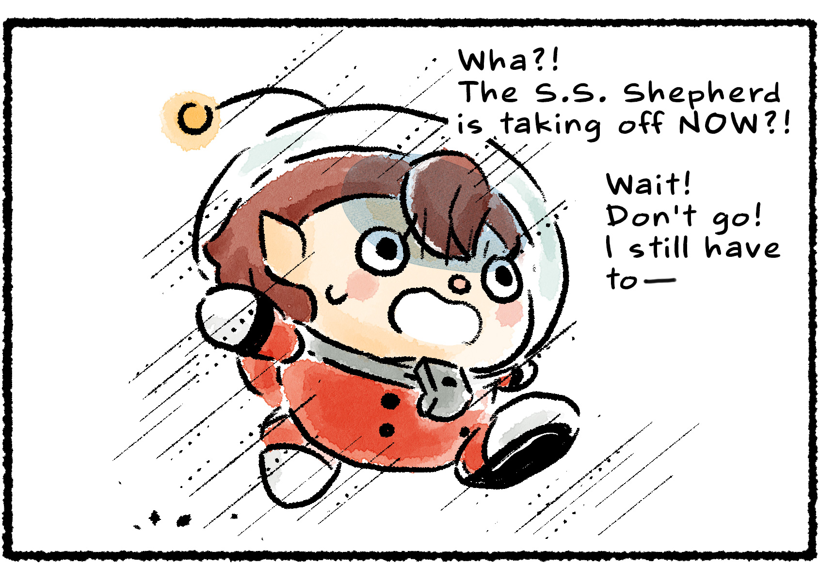 Panel two. A Rescue Officer sprints ahead with panic on her face. "Wha?! The S.S. Shepherd is taking off NOW?!" she says. "Wait! Don't go! I still have to—"