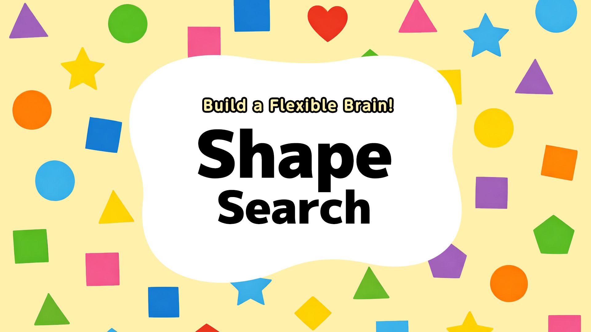 Build a Flexible Brain ! Shape Search screenshot 1