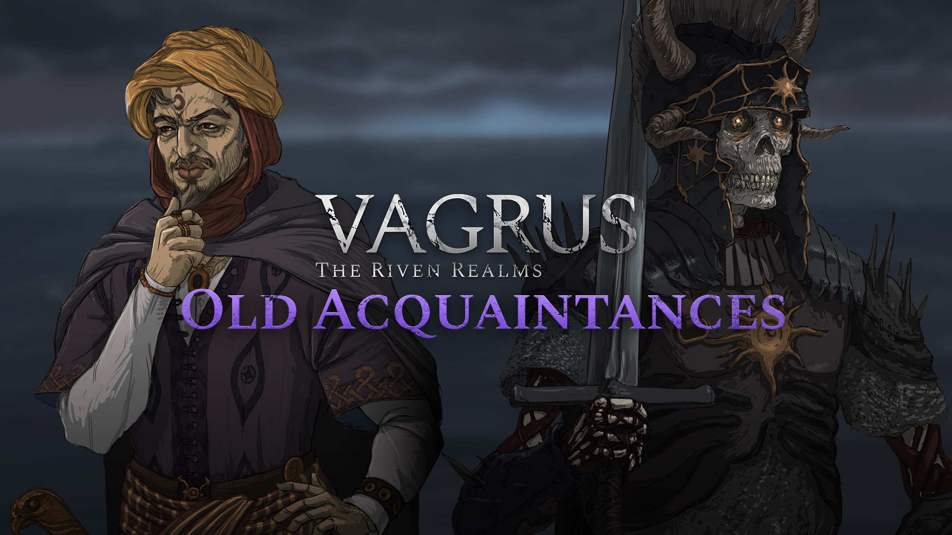 Vagrus - The Riven Realms Old Acquaintances