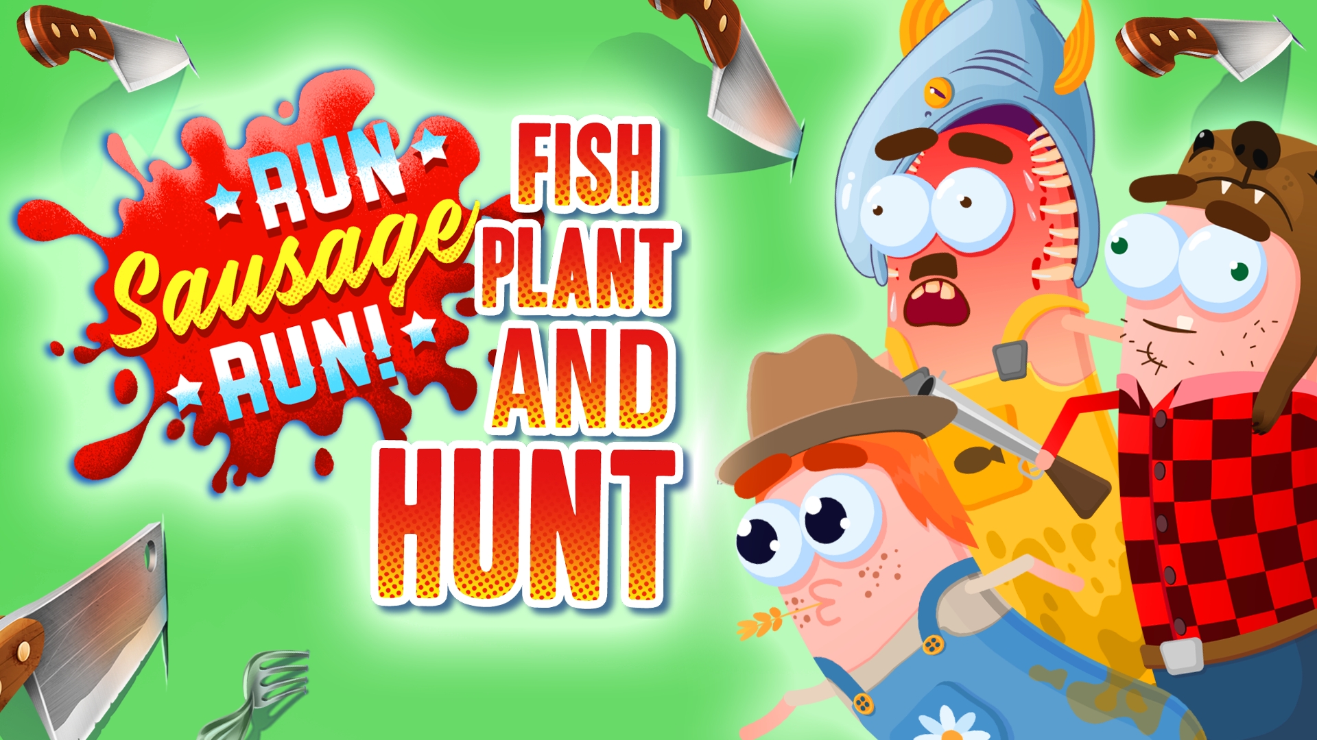 Run Sausage Run!: Fish, Plant and Hunt